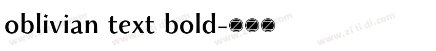 oblivian text bold字体转换 oblivian text bold字体转换